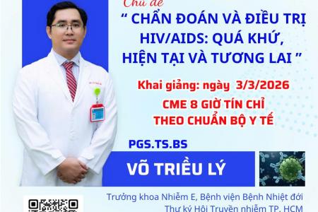 Chương trình CME 2026 - Chẩn đoán và điều trị HIV/AIDS: Quá khứ, hiện tại và tương lai