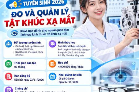 TUYỂN SINH LỚP ĐO VÀ QUẢN LÝ TẬT KHÚC XẠ MẮT 03 THÁNG NĂM 2026